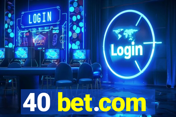 40 bet.com